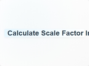 Calculate Scale Factor in Geometry