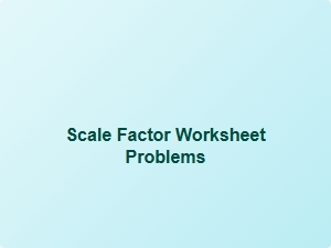 Scale Factor Worksheet Problems with Similar Figures